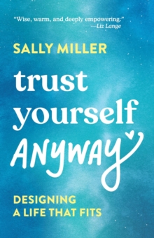 Trust Yourself Anyway-image-9798994609323