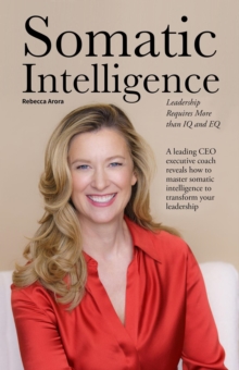 Somatic Intelligence: Leadership Requires More than IQ and EQ-image-9798994633427