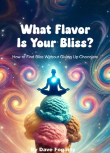 What Flavor Is Your Bliss?-image-9798994678718