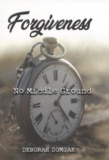 Forgiveness No Middle Ground-image-9798994745908