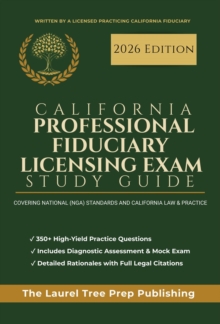 California Professional Fiduciary Licensing Exam Study Guide: 2026 Edition: 350+ Practice Questions, NGA Standards & California Law Prep for the CLPF Exam-image-9798994757635