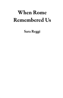 When Rome Remembered Us-image-9798994957714