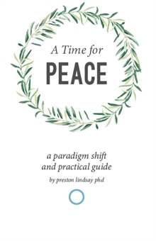 A Time for Peace : a paradigm shift and practical guide-image-9798994970515