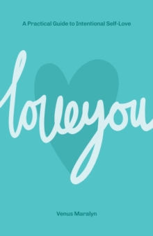 Love You: A Practical Guide to Intentional Self-Love-image-9798995143222
