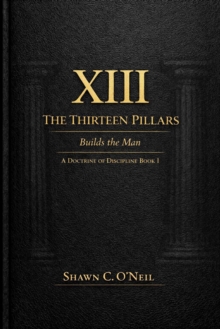 XIII Pillars: Book One - The Doctrine of Discipline : The Doctrine of Discipline, #1-image-9798995188803