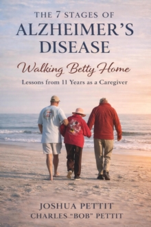 7 Stages of Alzheimer's Disease: Walking Betty Home-image-9798995225515