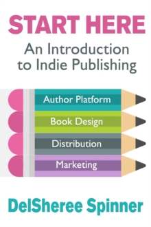 Start Here: An Introduction to Indie Publishing-image-9798995275015