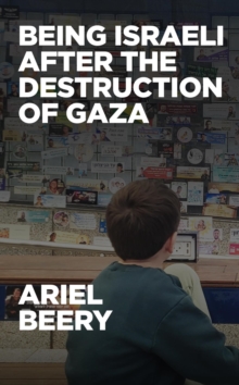 Being Israeli After the Destruction of Gaza-image-9798995789604