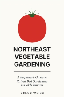 Northeast Vegetable Gardening-image-9798996187010