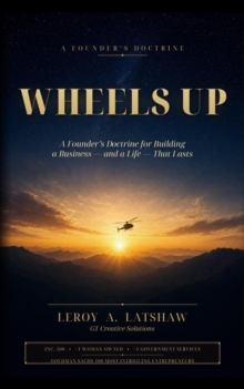 Wheels Up : The Latshaw Doctrine, #1-image-9798996666324