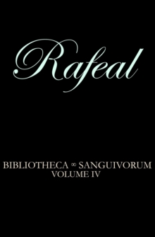 Rafeal : BIBLIOTHECA SANGUIVORUM, #4