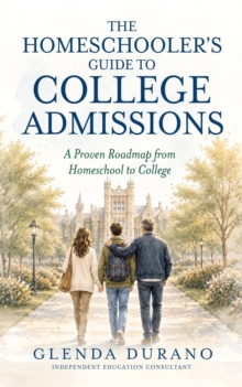 Homeschooler's Guide to College Admissions