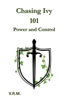Chasing Ivy 101: Power and Control : Chasing Ivy, #1