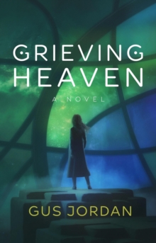 Grieving Heaven