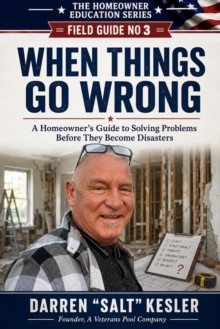 When Things Go Wrong : The Homeowner Education Series, #3