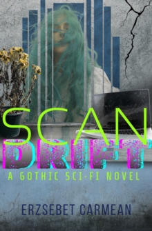 Scan Drift: A Gothic Sci-Fi Novel