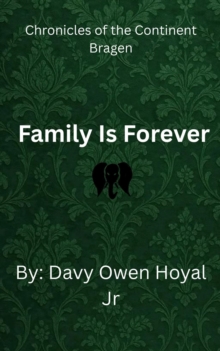 Family is Forever : Chronicles of the Continent Bragen, #1