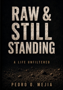 RAW & STILL STANDING