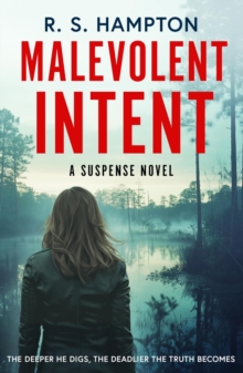 Malevolent Intent : The Deeper They Dig, the Deadlier the Truth Becomes-image-9798998511639