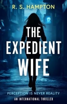 The Expedient Wife : Perception is Never Reality-image-9798998511660