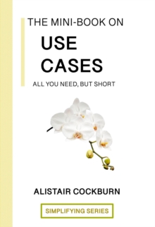 Mini-Book on Use Cases: All You Need but Short : The Simplifying Series-image-9798998586248