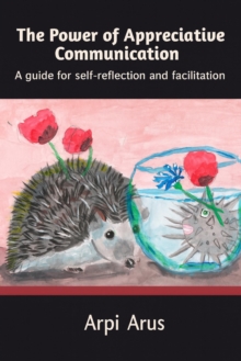 Power of Appreciative Communication: A guide for self-reflection and facilitation-image-9798998659225