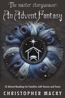 The Master Storyweaver : An Advent Fantasy-image-9798998754937