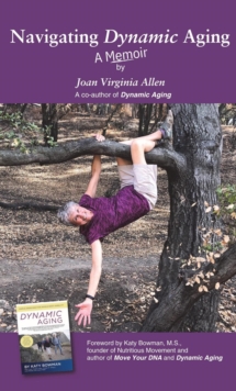 Navigating Dynamic Aging: A Memoir-image-9798998796913