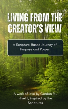 Living From the Creator's View : The Creator's Perspective Series, #2-image-9798998821646