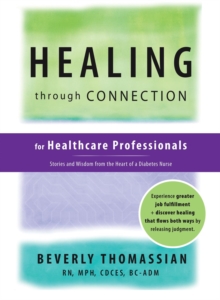 Healing through Connection for Healthcare Professionals: Stories and Wisdom from the Heart of a Diabetes Nurse-image-9798998841415