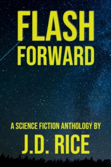 Flash Forward: A Science Fiction Anthology-image-9798998920905