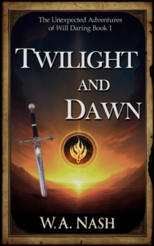 Twilight and Dawn : The Unexpected Adventures of Will Daring, #1-image-9798998932021