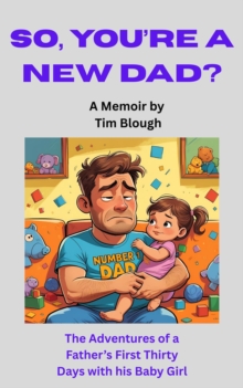 So, You're a New Dad?-image-9798998970702