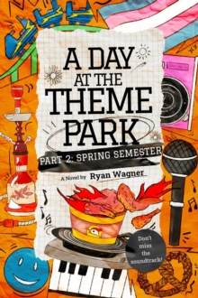 Day at the Theme Park - Part 2: Spring Semester : A Day at the Theme Park, #2-image-9798999005533