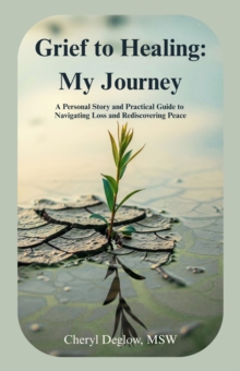 Grief to Healing: My Journey-image-9798999105516