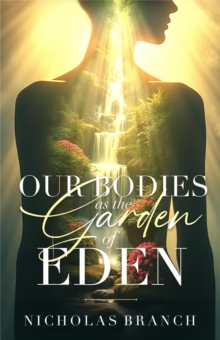 Our Bodies as the Garden of Eden-image-9798999173546