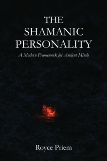 Shamanic Personality: A Modern Framework for Ancient Minds-image-9798999204912