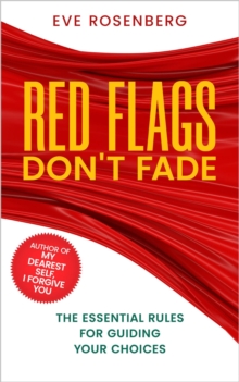Red Flags Don't Fade: The Essential Rules For Guiding Your Choices-image-9798999301093