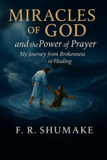 Miracles of God and the Power of Prayer-image-9798999319906