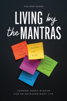 Living by the Mantras: Common Sense Wisdom for an Extraordinary Life-image-9798999437518