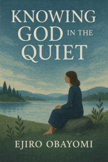 Knowing God in the Quiet-image-9798999674715