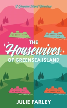Housewives of Greensea Island : A Greensea Island Adventure