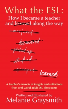 What the ESL: How I became a teacher and learned along the way-image-9798999805713