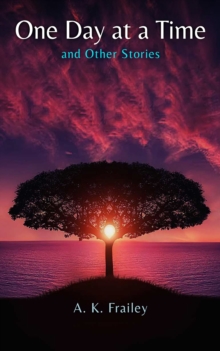 One Day at a Time : And Other Stories-image-9798999824189