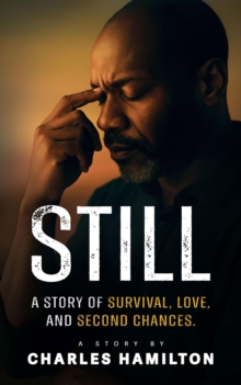 Still, A Story of Survival, Love, And Second Chance-image-9798999972873