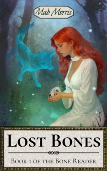 Lost Bones : The Bone Reader, #1-image-9798999995605