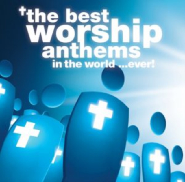 The Best Worship Anthems in the World...ever!, CD / Album Cd