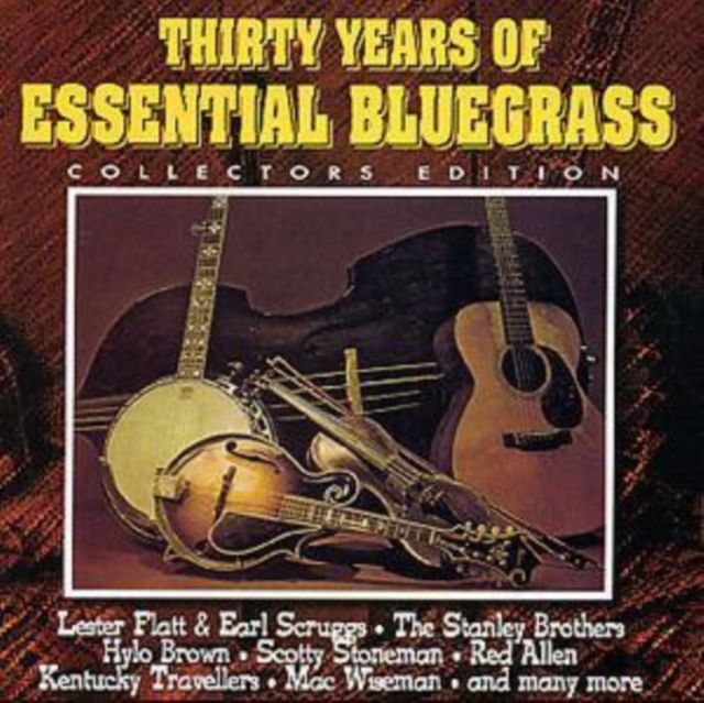 Thirty Years Of Essential Bluegrass: COLLECTORS EDITION, CD / Album Cd