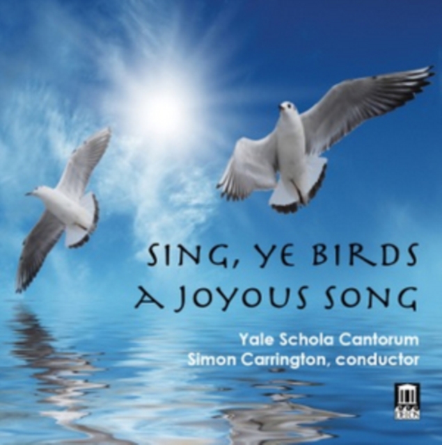 Sing, Ye Birds a Joyous Song, CD / Album Cd