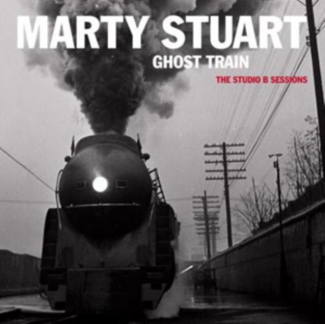 Ghost Train: The Studio B Sessions, CD / Album Cd